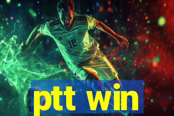 ptt win